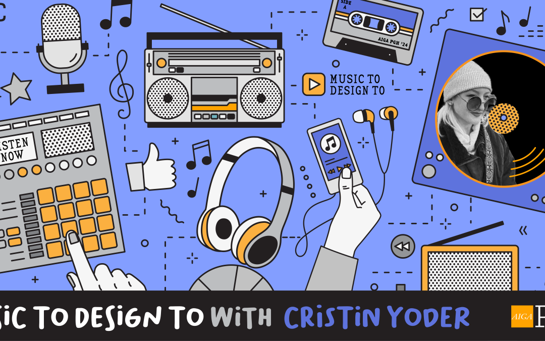 Music to Design To: Cristin Yoder